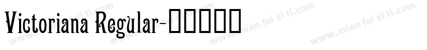 Victoriana Regular字体转换